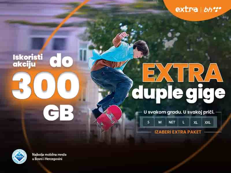 EXTRA DUPLE GIGE – U svakom gradu. U svakoj priči.