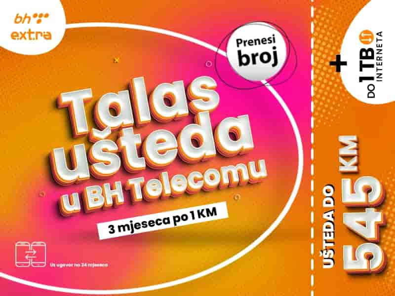 Talas ušteda u BH Telecomu: Prenesi broj i uživaj u više giga za manje para