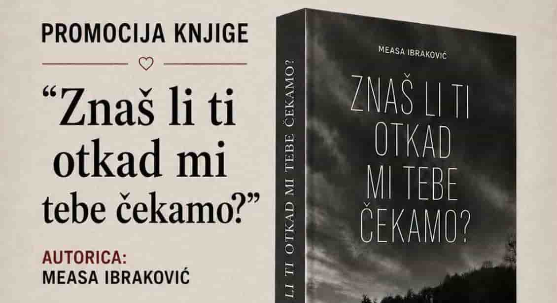 Sutra u KSC Zavidovići promocija knjige „Znaš li ti otkad mi tebe čekamo?“