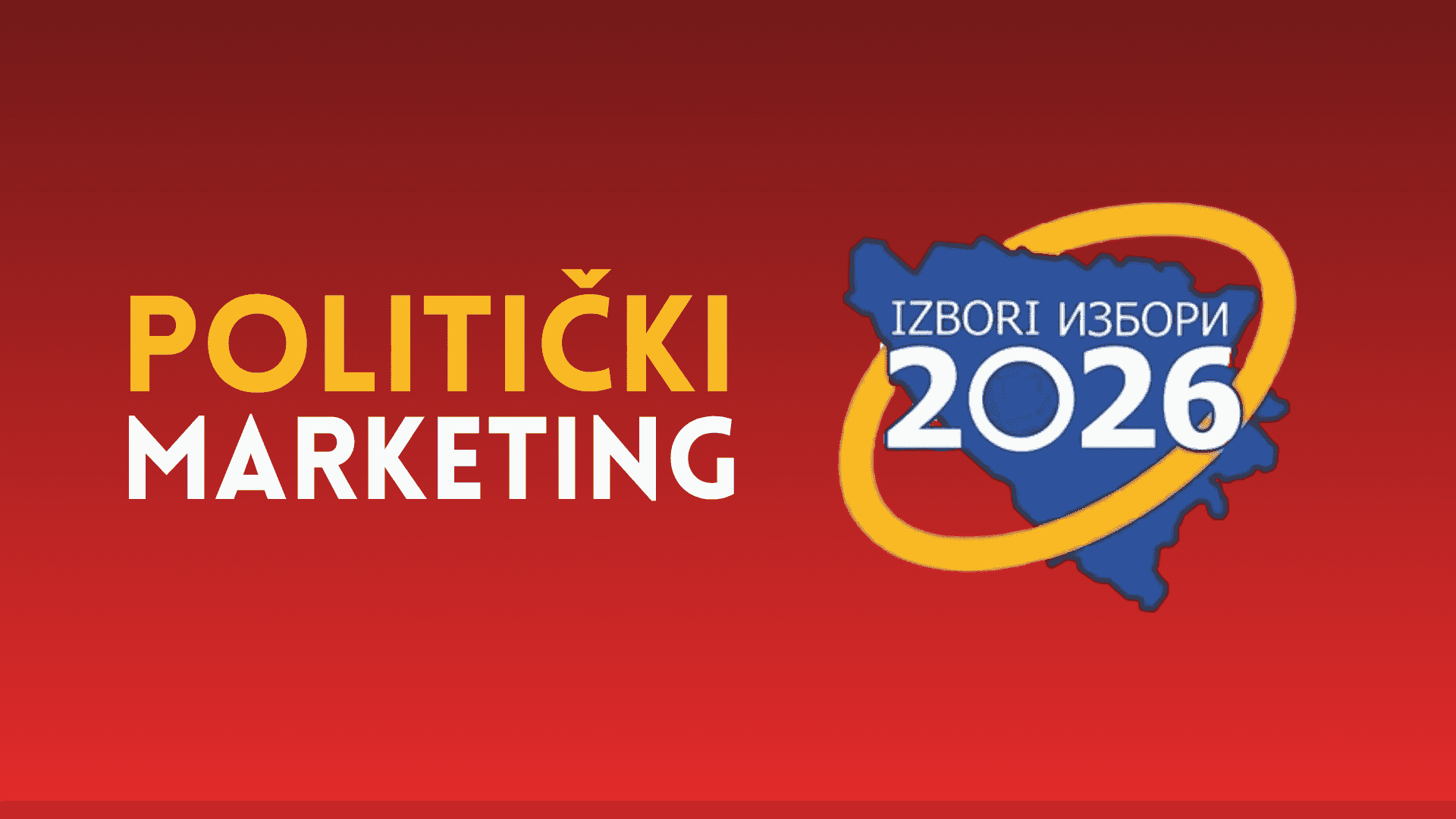Obavijest: Politički marketing Izbori 2026