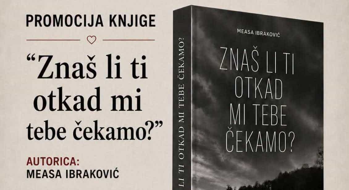 Sutra u KSC Zavidovići promocija knjige „Znaš li ti otkad mi tebe čekamo?“