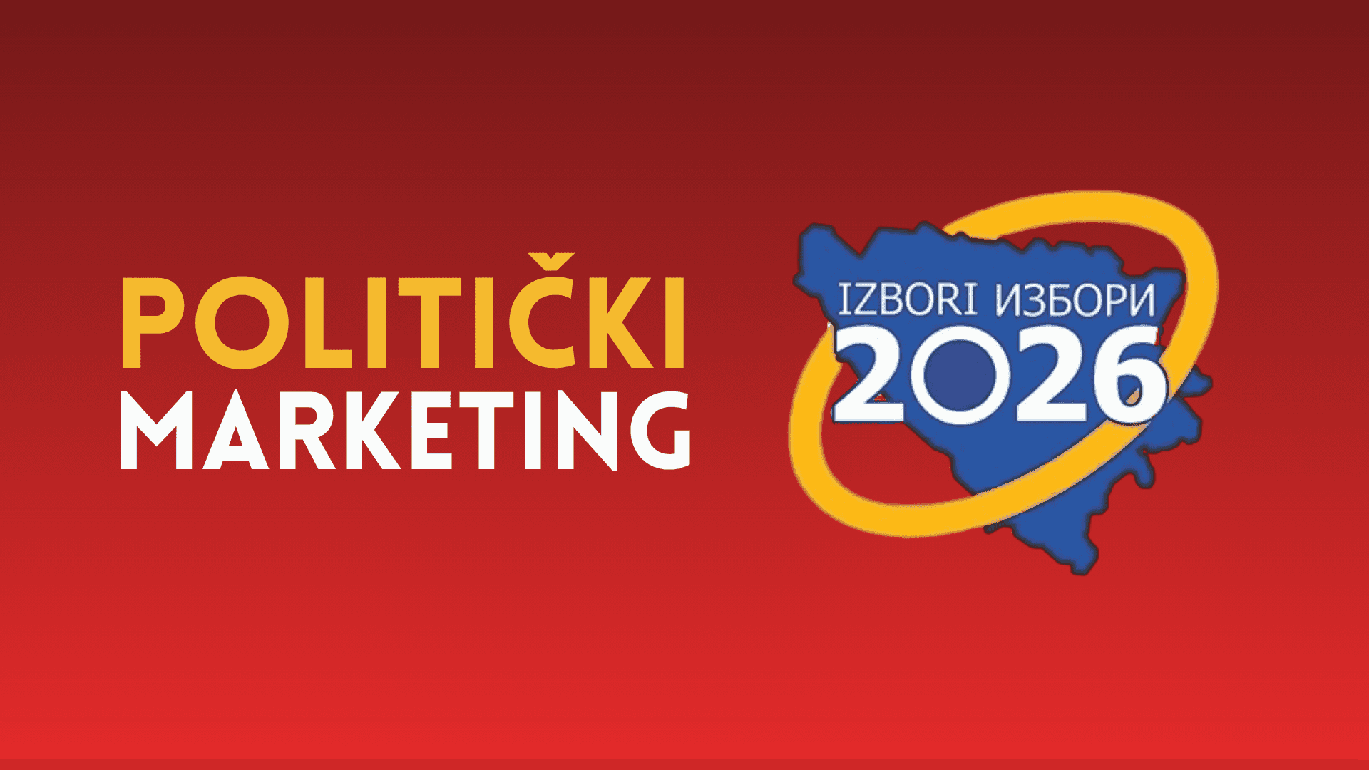 Obavijest: Politički marketing Izbori 2026