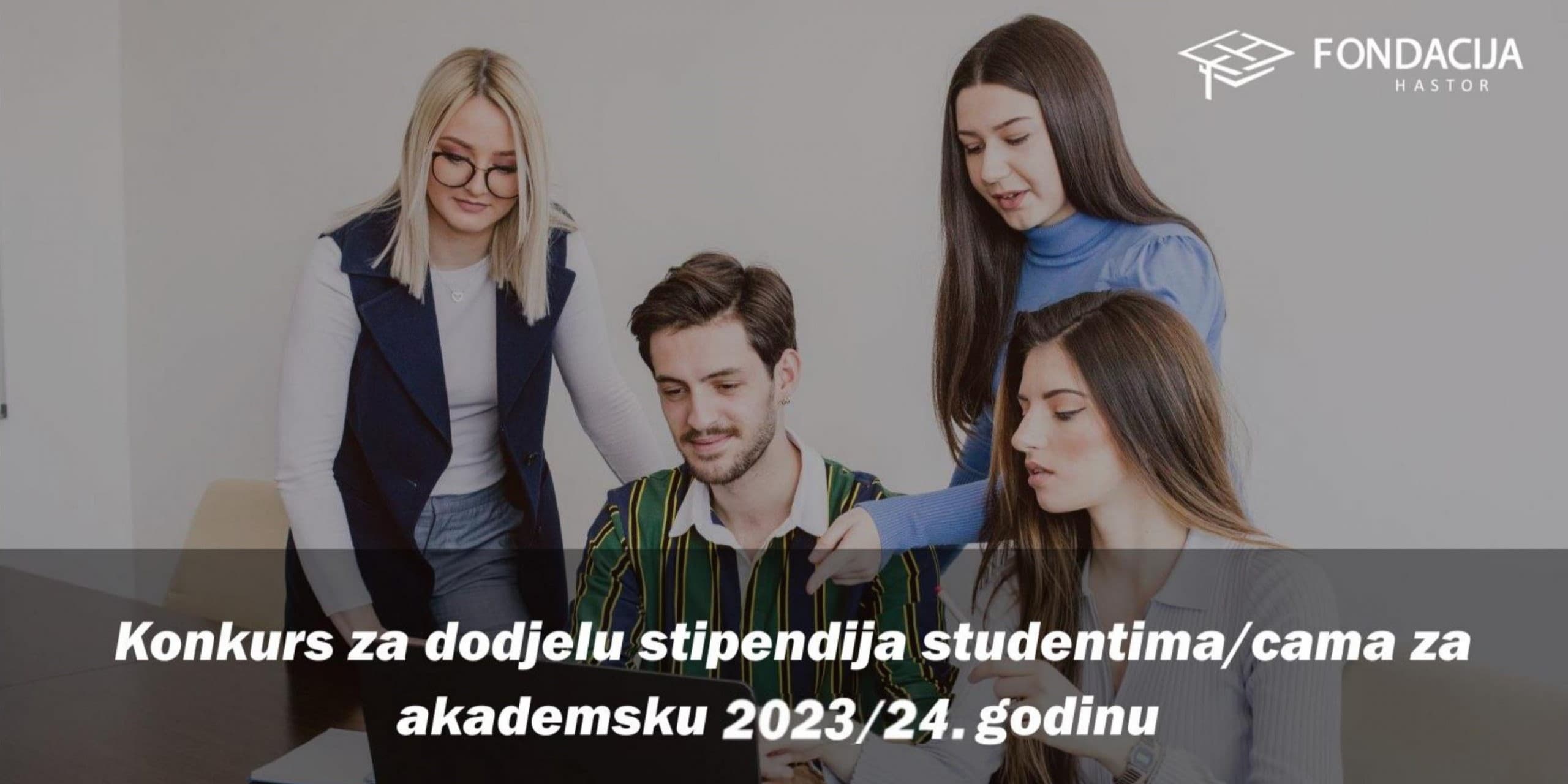Fondacija Hastor objavila konkurs za dodjelu stipendija u akademskoj 2023/2024. godini
