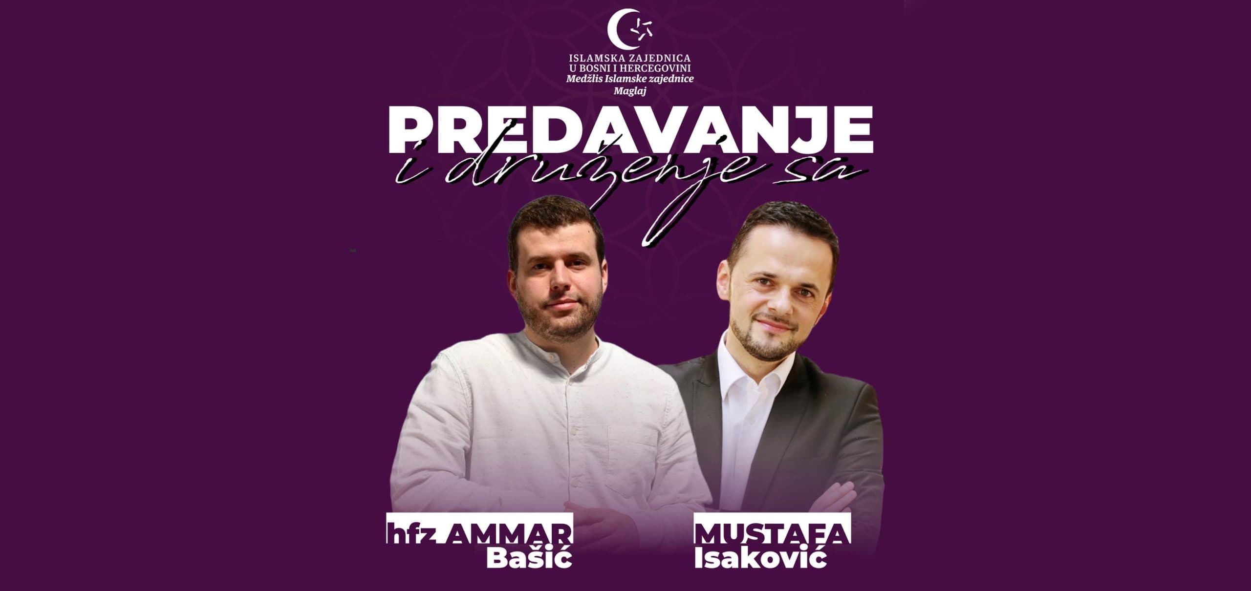 U Maglaju u petak predavanje hafiza Ammara Bašića, gost i Mustafa Isaković