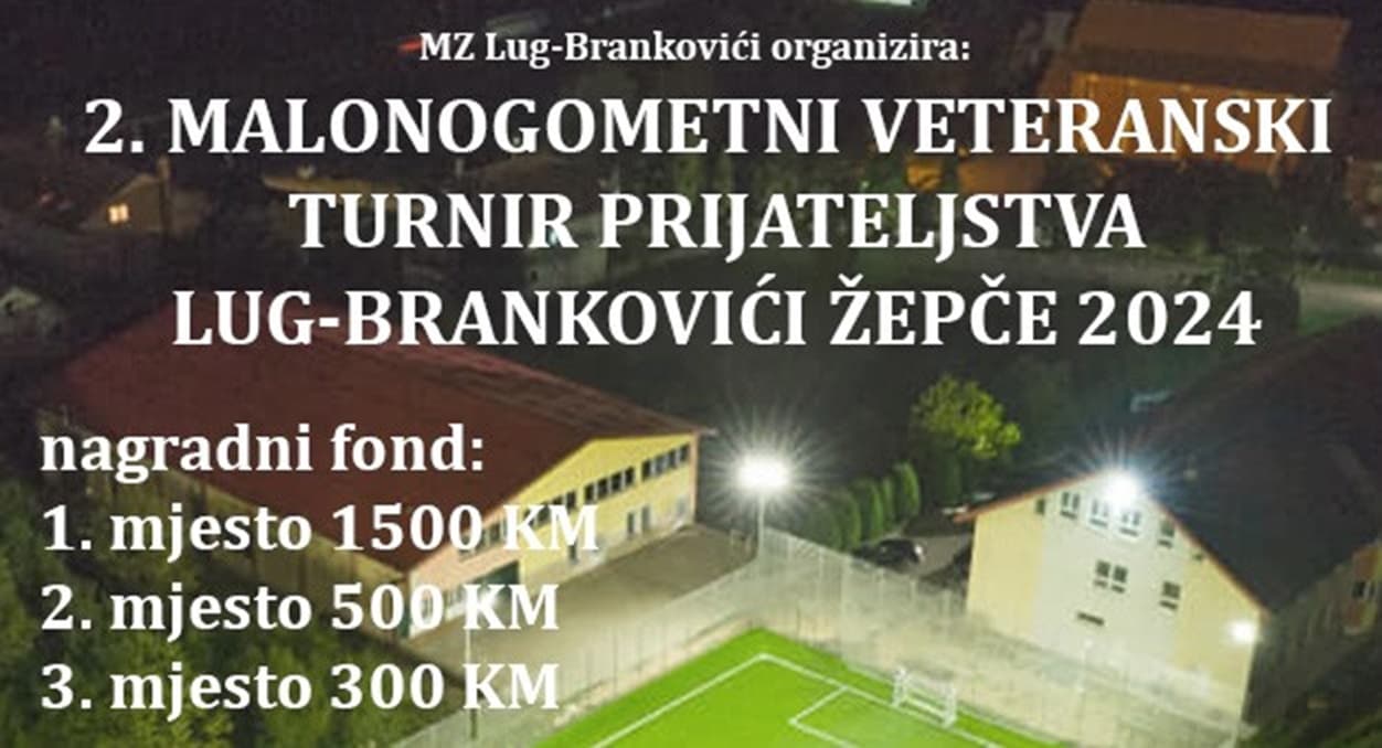Sutra početak 2. malonogometnog veteranskog turnira prijateljstva Lug-Brankovići