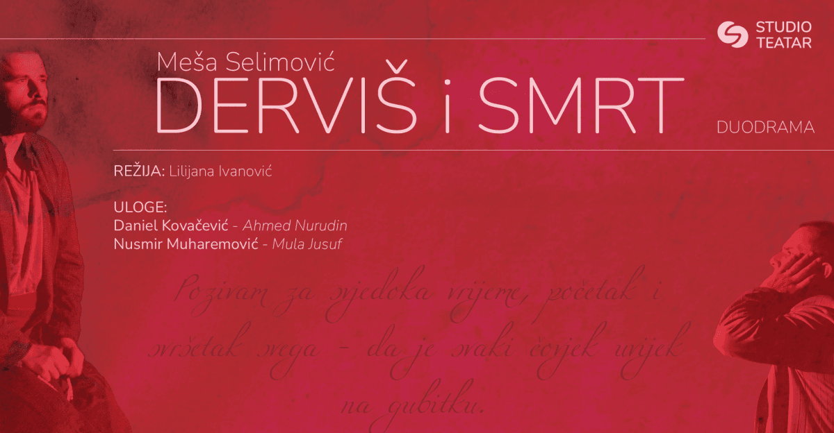 U petak u Zavidovićima duodrama “Derviš i smrt”