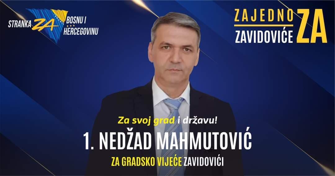 Nedžad Mahmutović: Ne dozvolite da drugi odlučuju za vas. Zajedno za svoj grad i državu!
