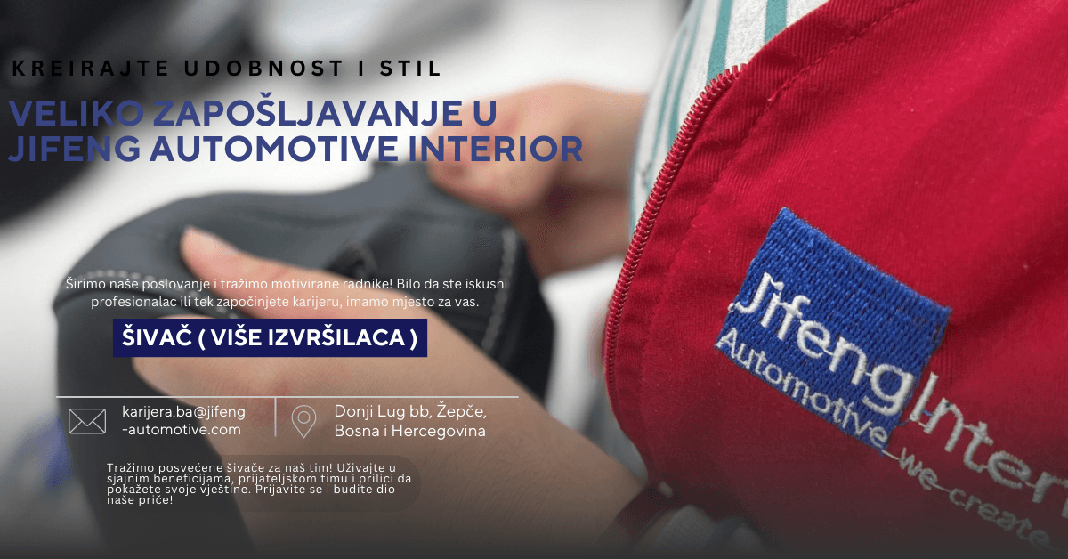 Veliko zapošljavanje u Jifeng Automotive Interior BH d.o.o.