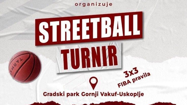 Otvorene prijave za Streetball turnir Gornji Vakuf – Uskoplje 2025