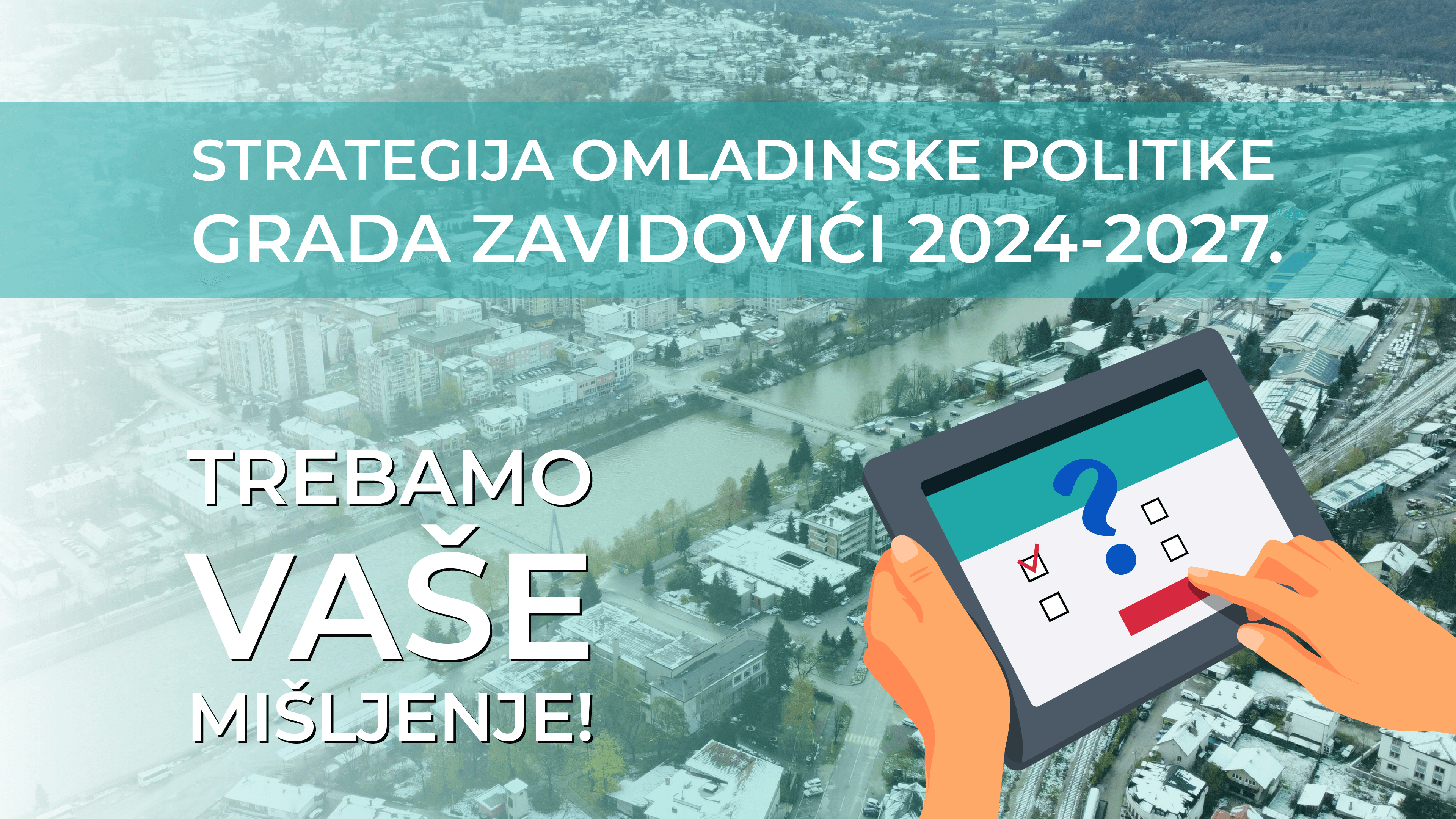 U toku istraživanje potreba i položaja mladih u Zavidovićima za potrebe Strategije omladinske politike