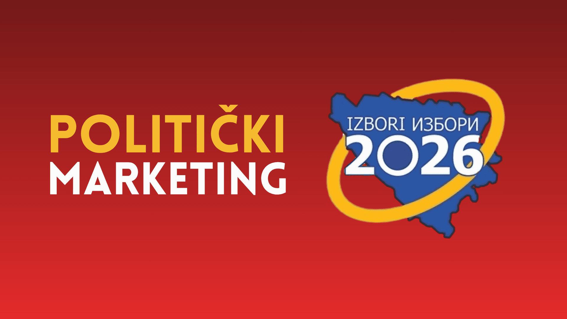Obavijest: Politički marketing Izbori 2026