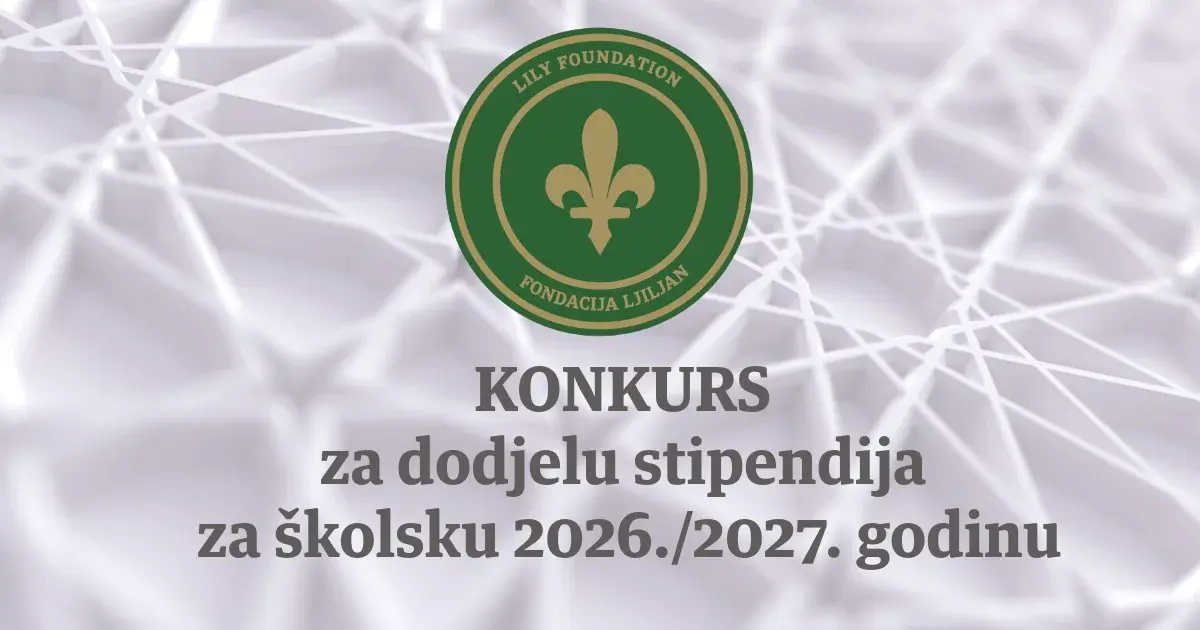 Konkurs “Fondacije Ljiljan” za dodjelu stipendija za akademsku 2026/2027. godinu