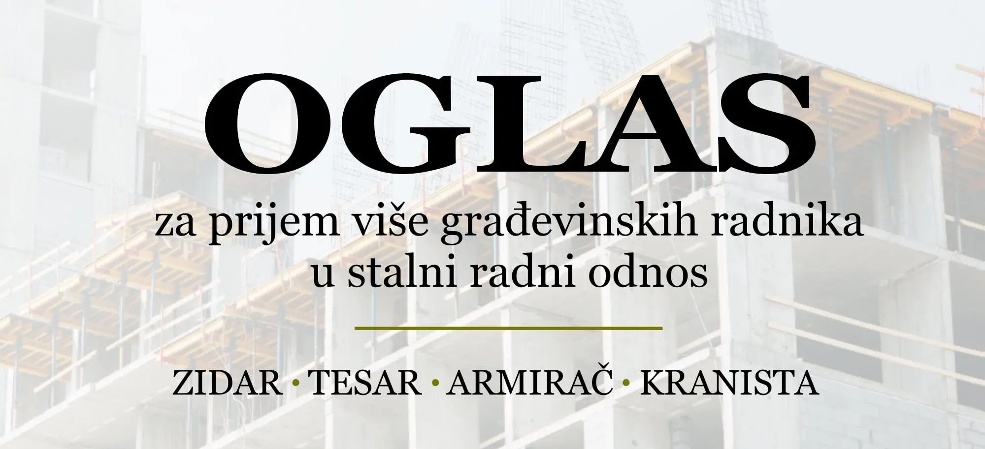 Javni oglas za prijem više građevinskih radnika u stalni radni odnos